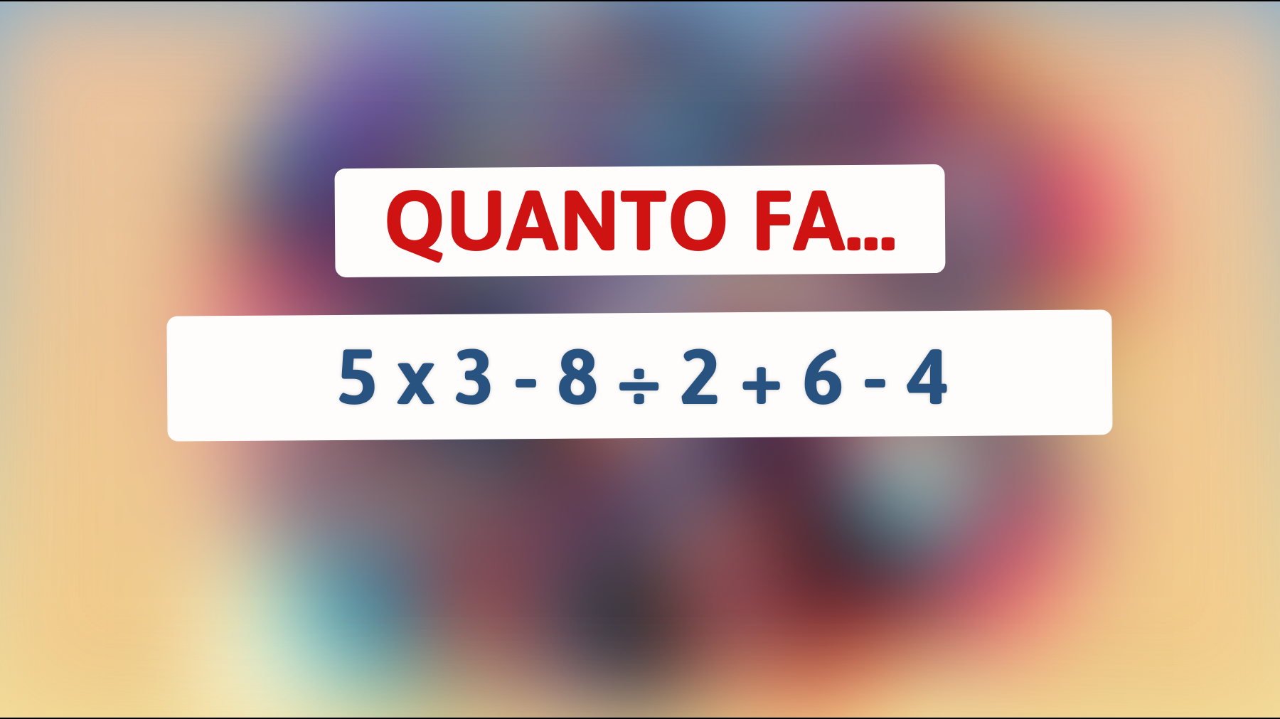 \"Solo i veri geni riescono a risolvere questo enigma matematico! Tu ci riuscirai?\""