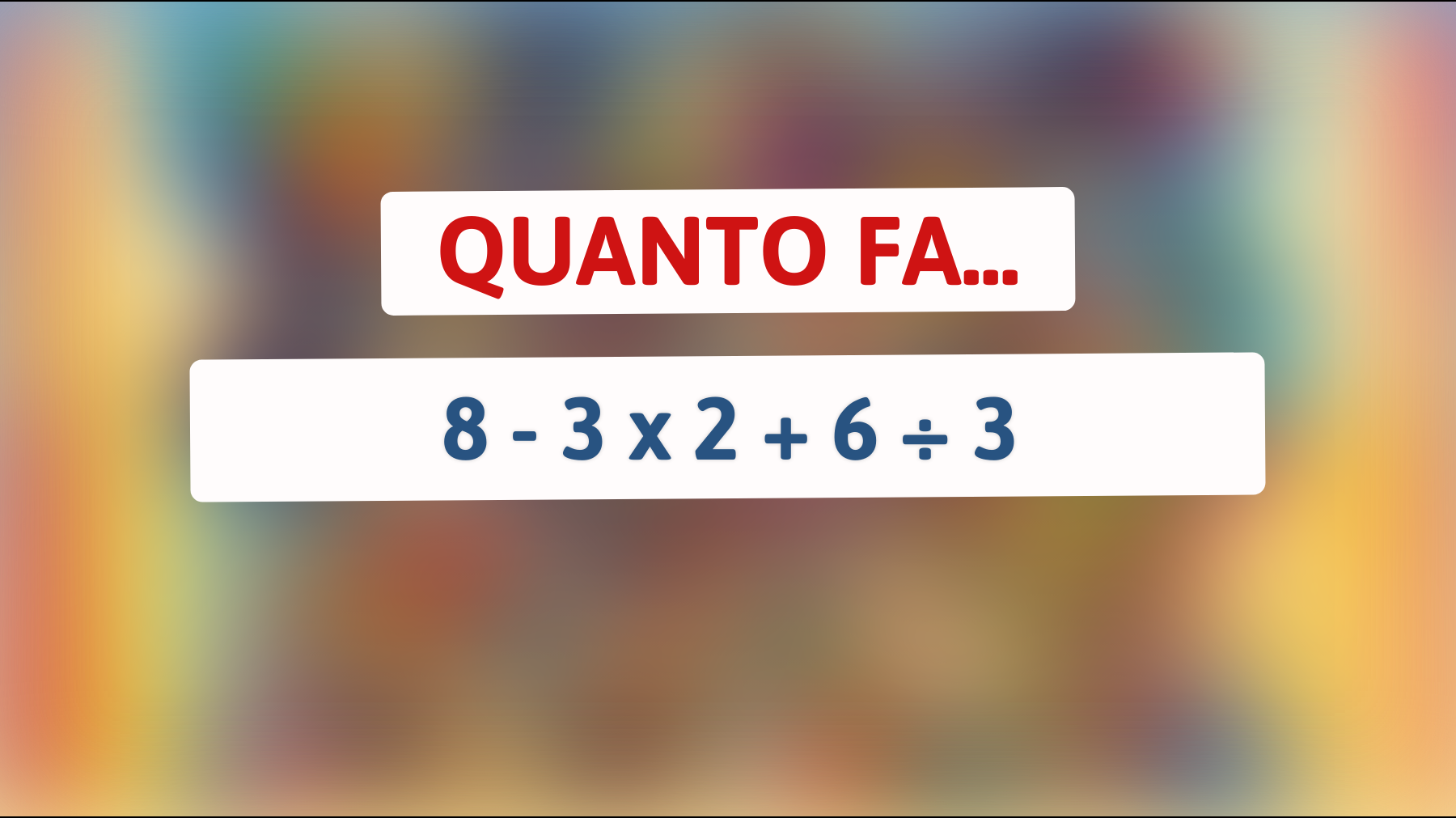 Solo i veri geni possono risolvere questo indovinello matematico al primo colpo! Te la senti di provarci?"