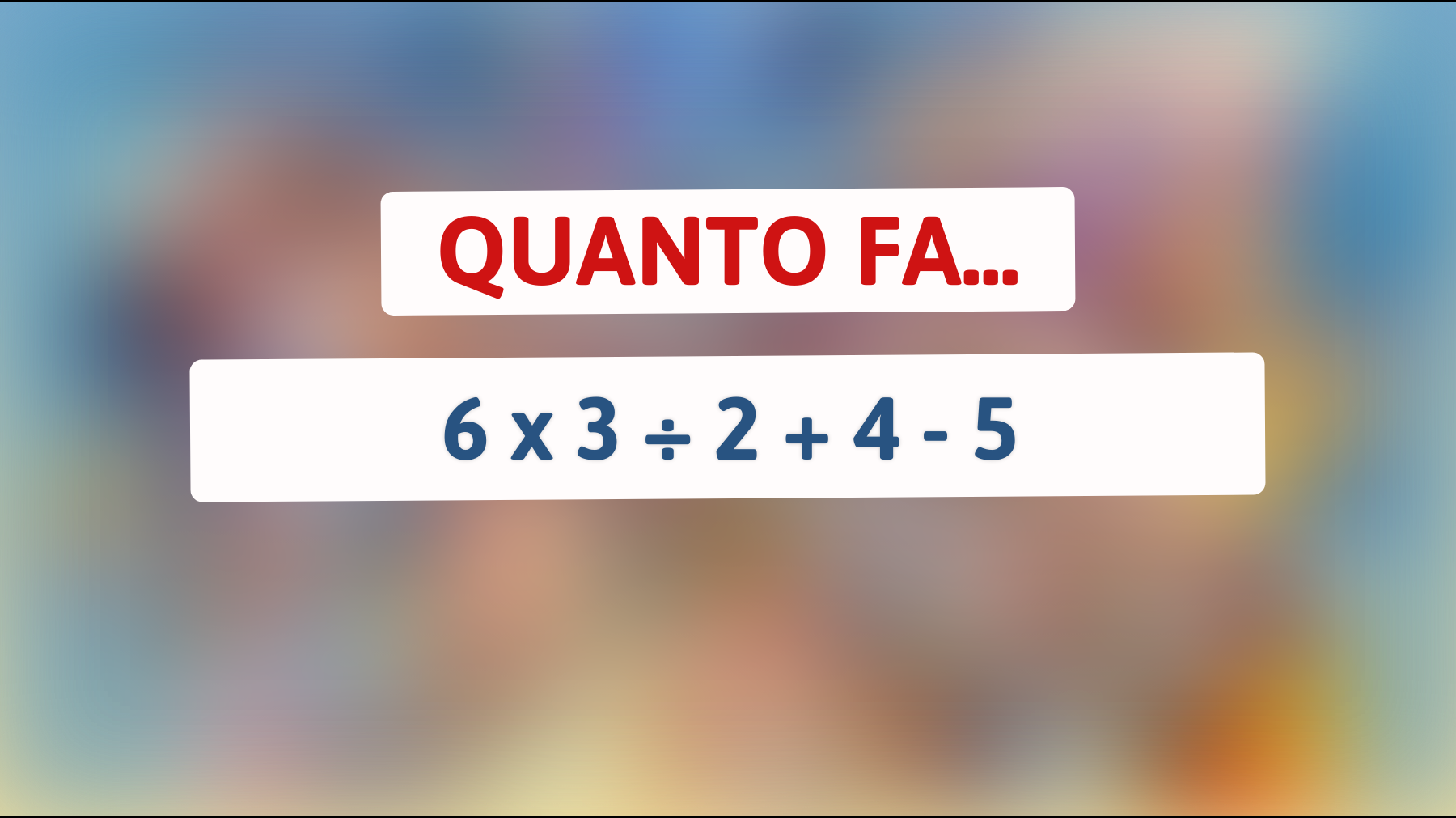 Solo il 1% riesce a risolvere questo indovinello matematico! Puoi farcela? Prova subito!"