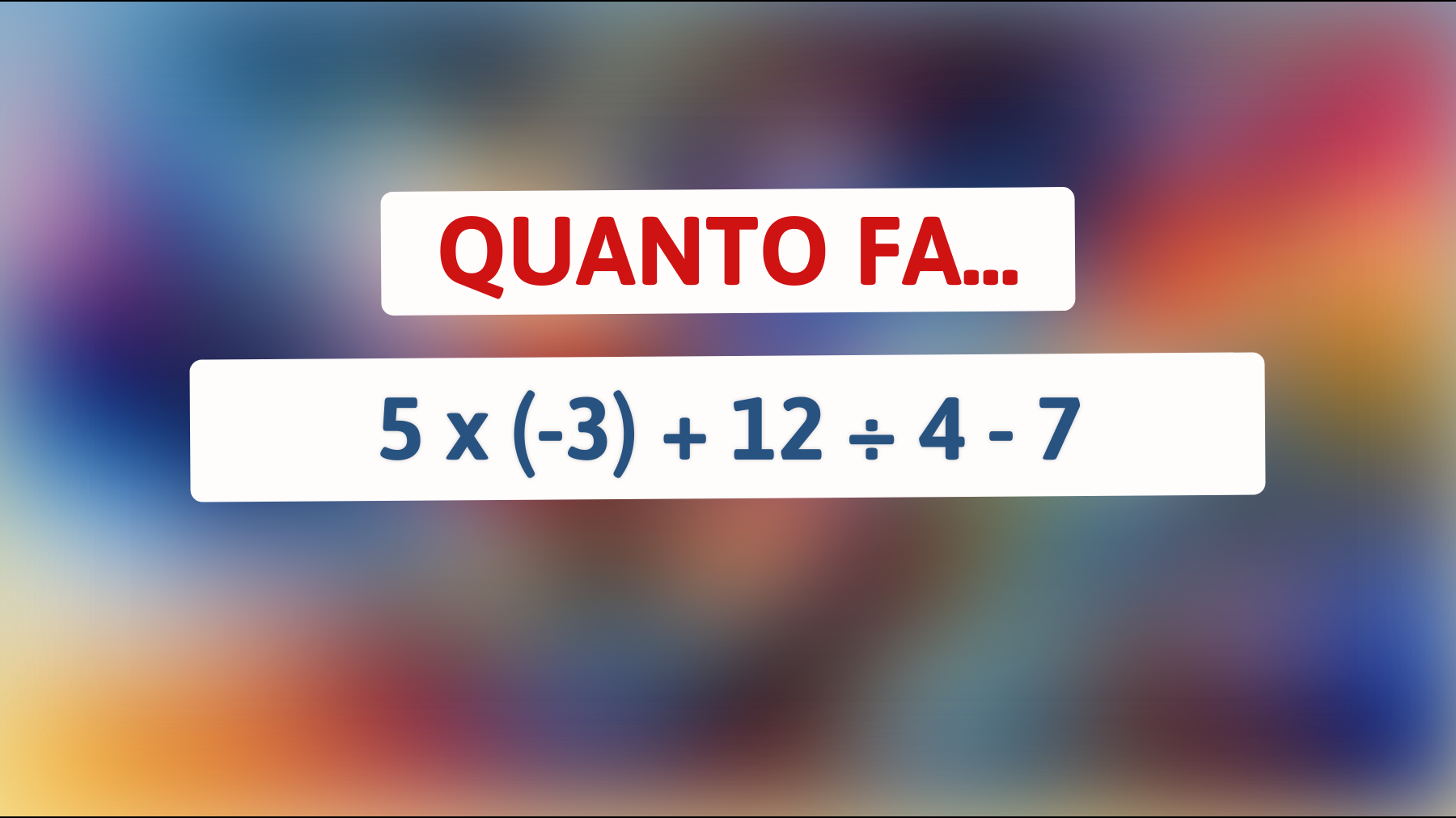 \"Solamente i geni riescono a risolvere questo rompicapo matematico: accetti la sfida?\""