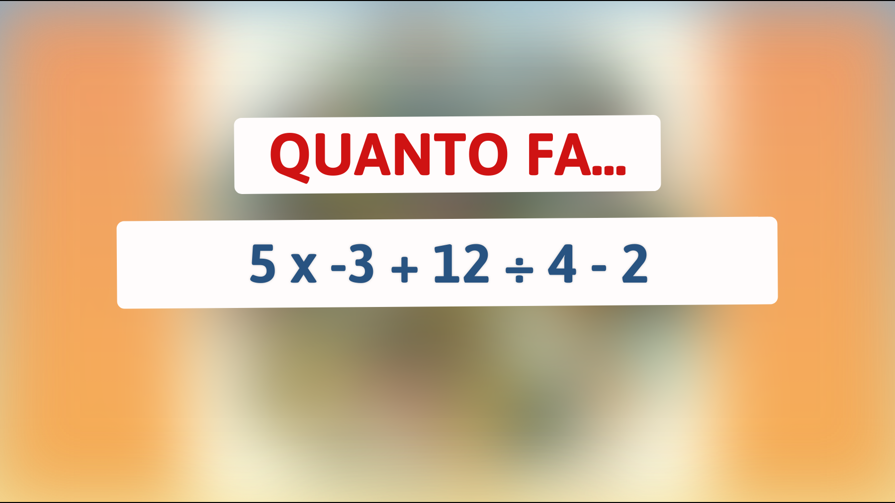 \"Svelato l'indovinello matematico che solo i veri geni riescono a risolvere! Metti alla prova il tuo cervello!\""