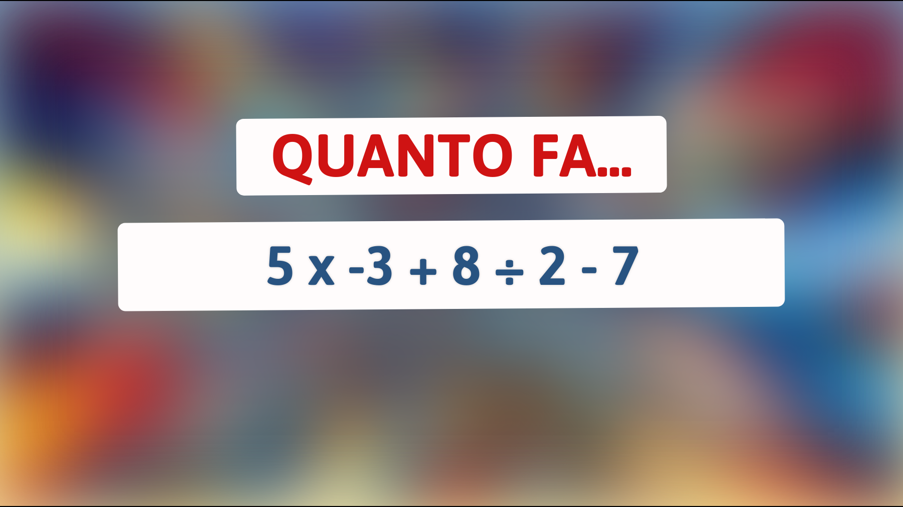 Sfida la tua intelligenza: Solo i geni riescono a risolvere questo enigma matematico! Riesci a trovare la risposta giusta?"