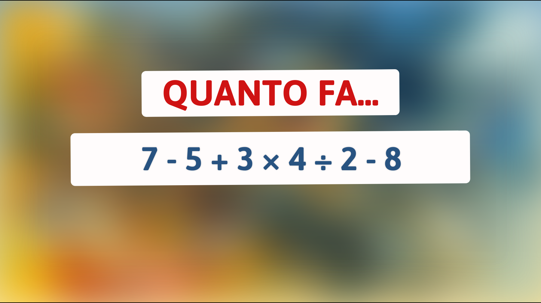 \"Solo le menti più brillanti riescono a risolvere questo indovinello matematico: sei tra loro?\""