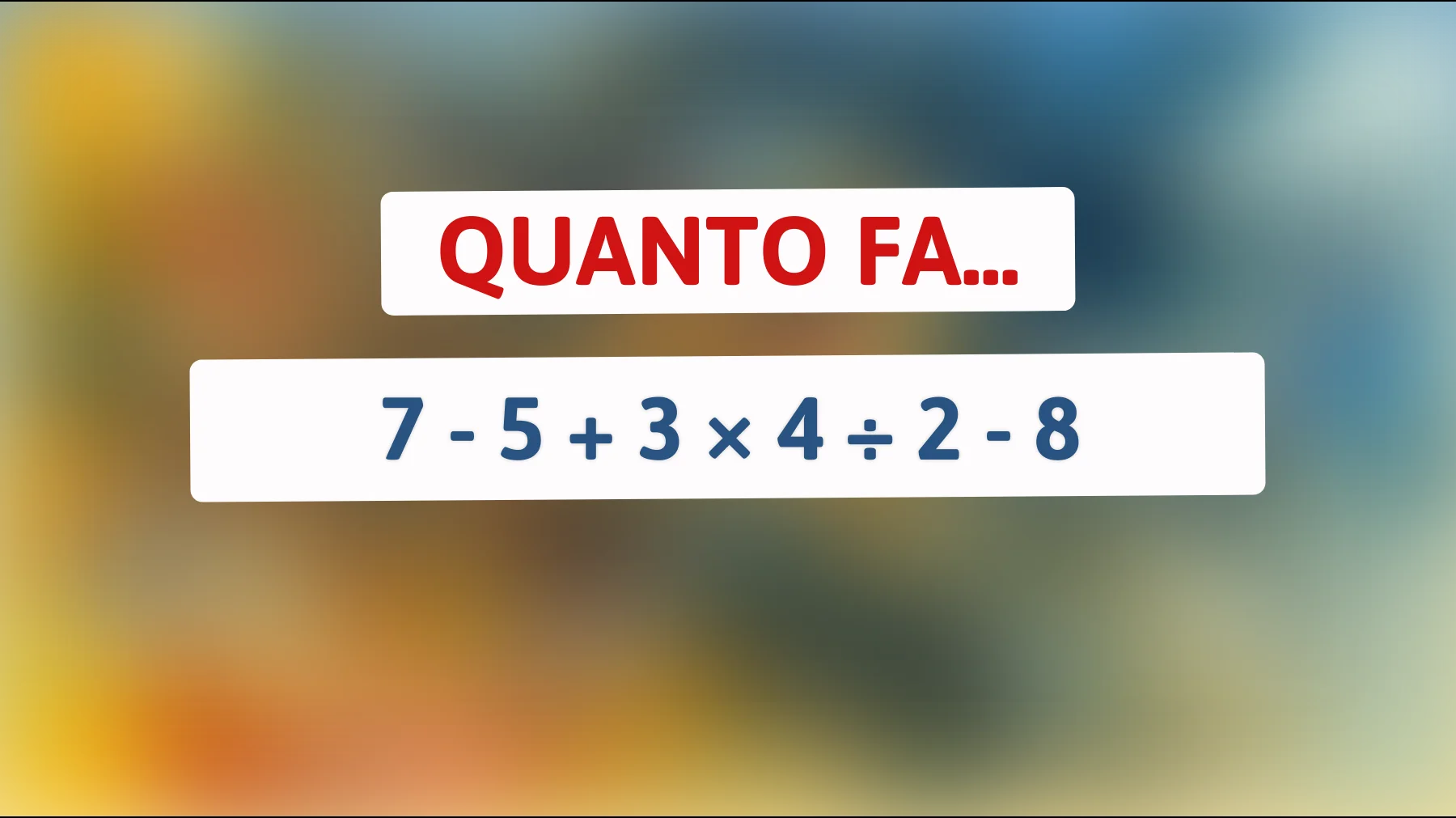 \"Solo le menti più brillanti riescono a risolvere questo indovinello matematico: sei tra loro?\""