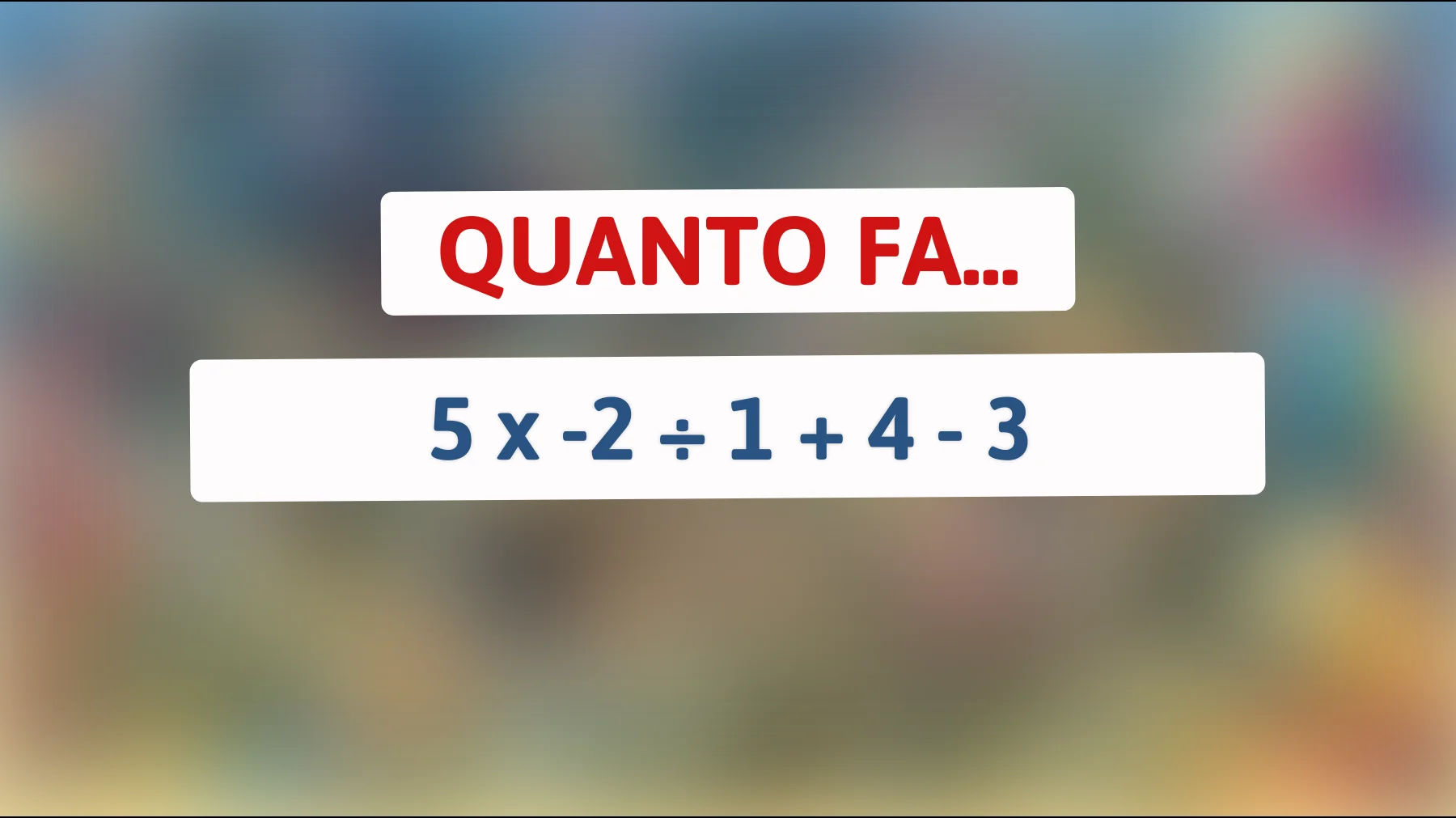 Scopri qual è il tuo vero QI risolvendo questo enigma matematico che sta sfidando i migliori cervelli!"