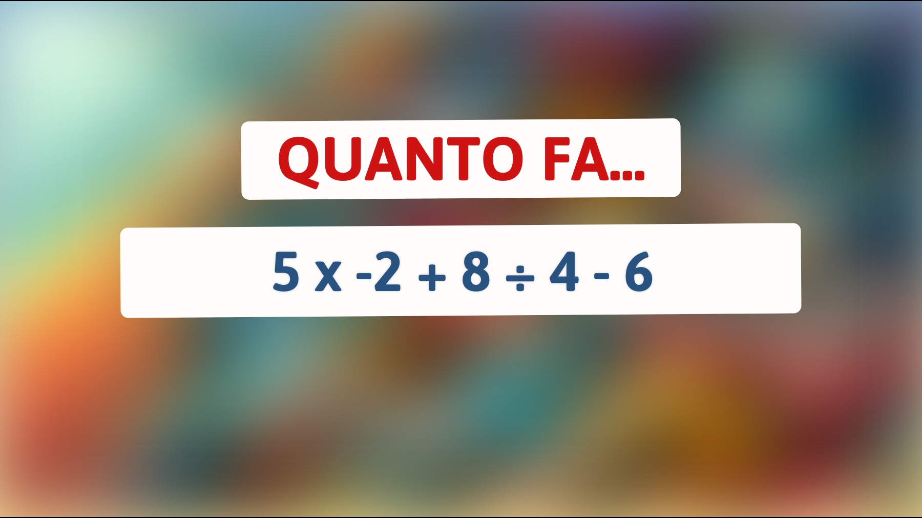 Scopri se sei un vero genio risolvendo questo indovinello matematico che sta facendo impazzire il web!"