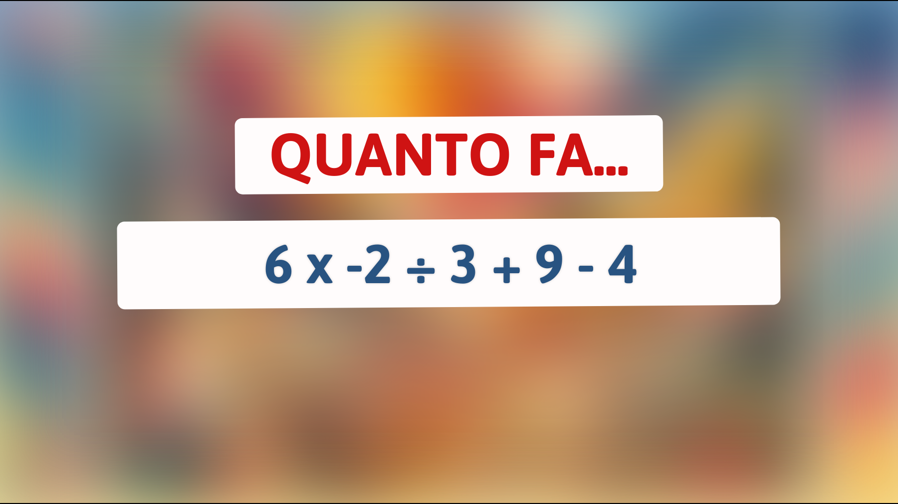 Sfida te stesso con questo indovinello matematico: solo i veri geni riescono a risolverlo in meno di 10 secondi! Sei abbastanza intelligente?"