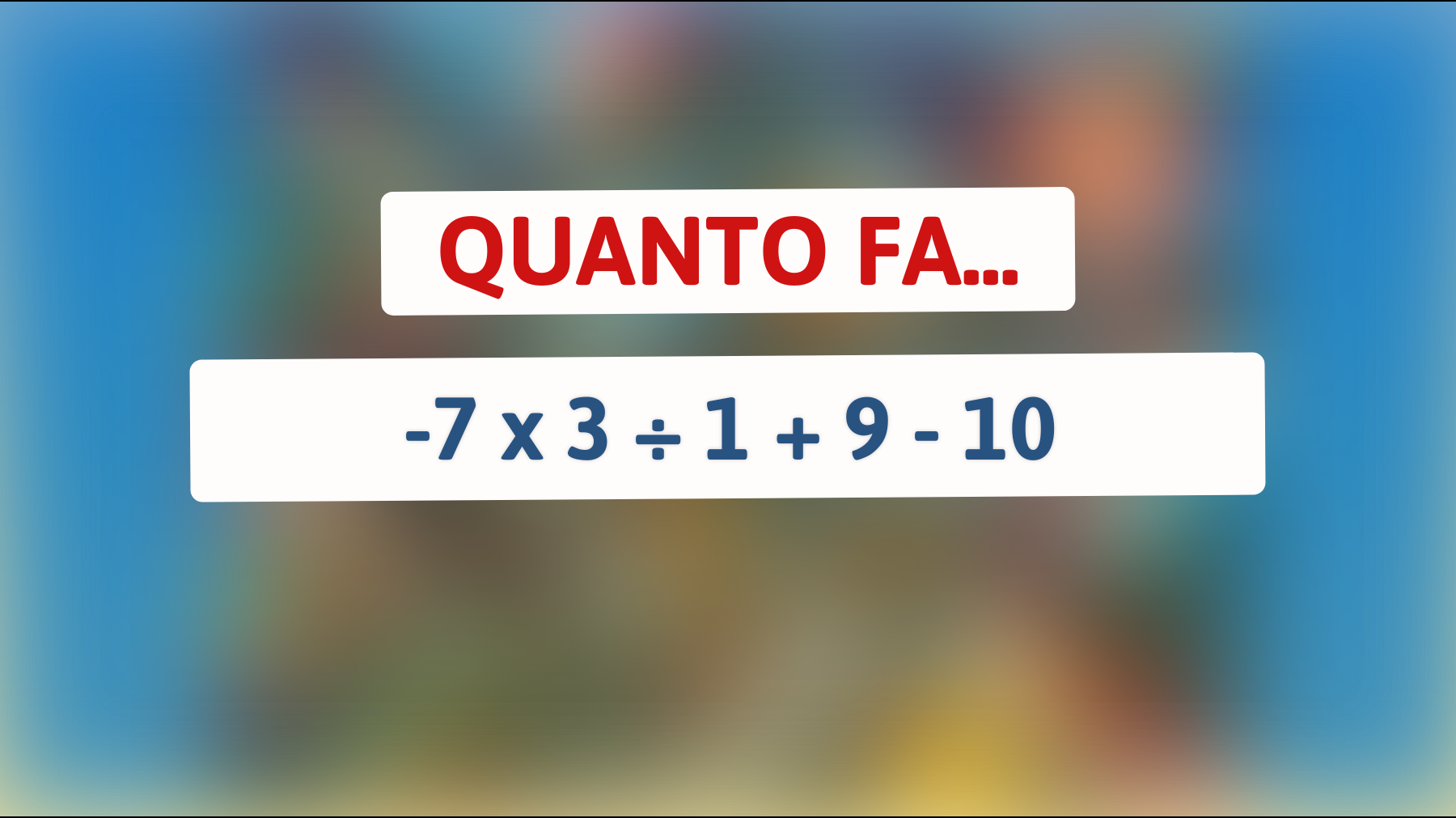 Solo i veri geni possono risolvere questo indovinello matematico! Metti alla prova il tuo cervello e scopri se sei tra loro!"