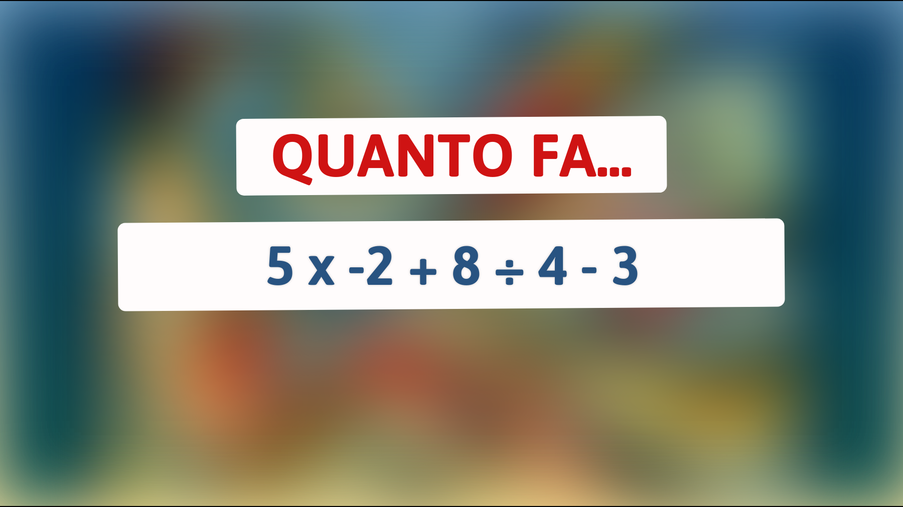 Solo le menti più geniali riescono a risolvere questo calcolo senza carta e penna: scopri se sei tra loro!"