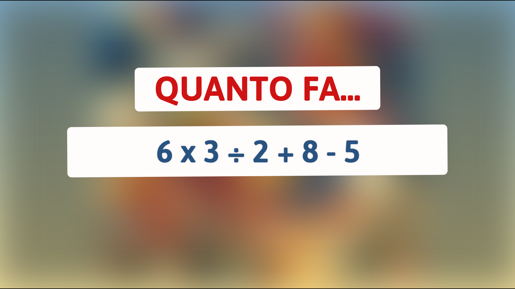 \"Menti geniali, questa equazione sta facendo impazzire tutti: riesci a risolverla?\""