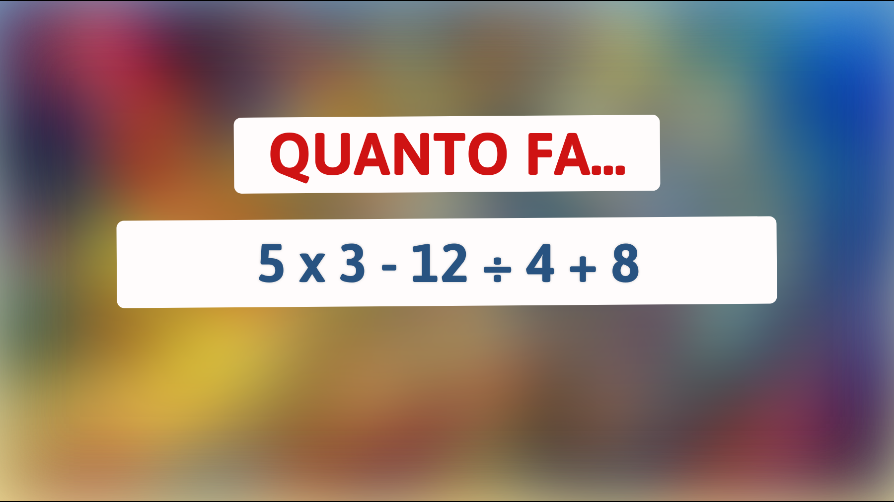 \"Solo il 2% riesce a risolvere questo semplice calcolo. Sei tra i geni matematici?\""