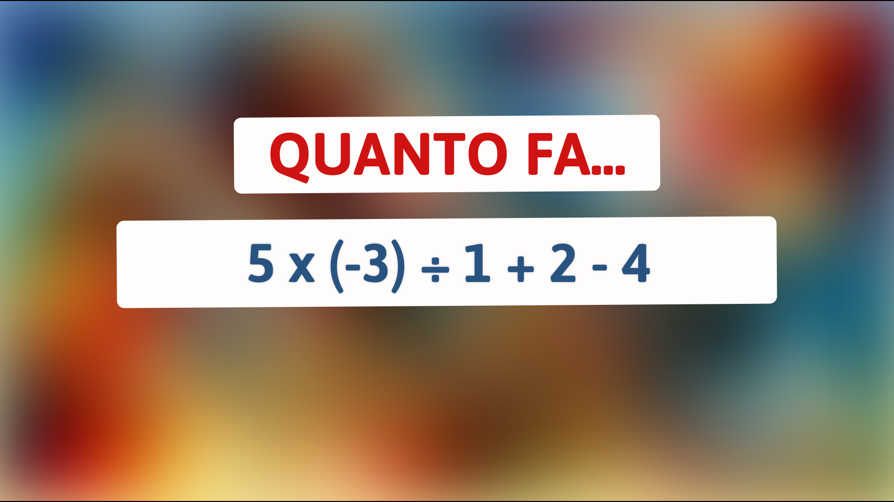 Scopri se sei davvero un genio: risolvi questo indovinello matematico che solo in pochi possono battere!"