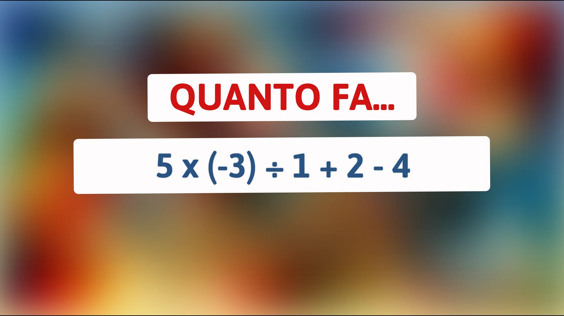 Scopri se sei davvero un genio: risolvi questo indovinello matematico che solo in pochi possono battere!"