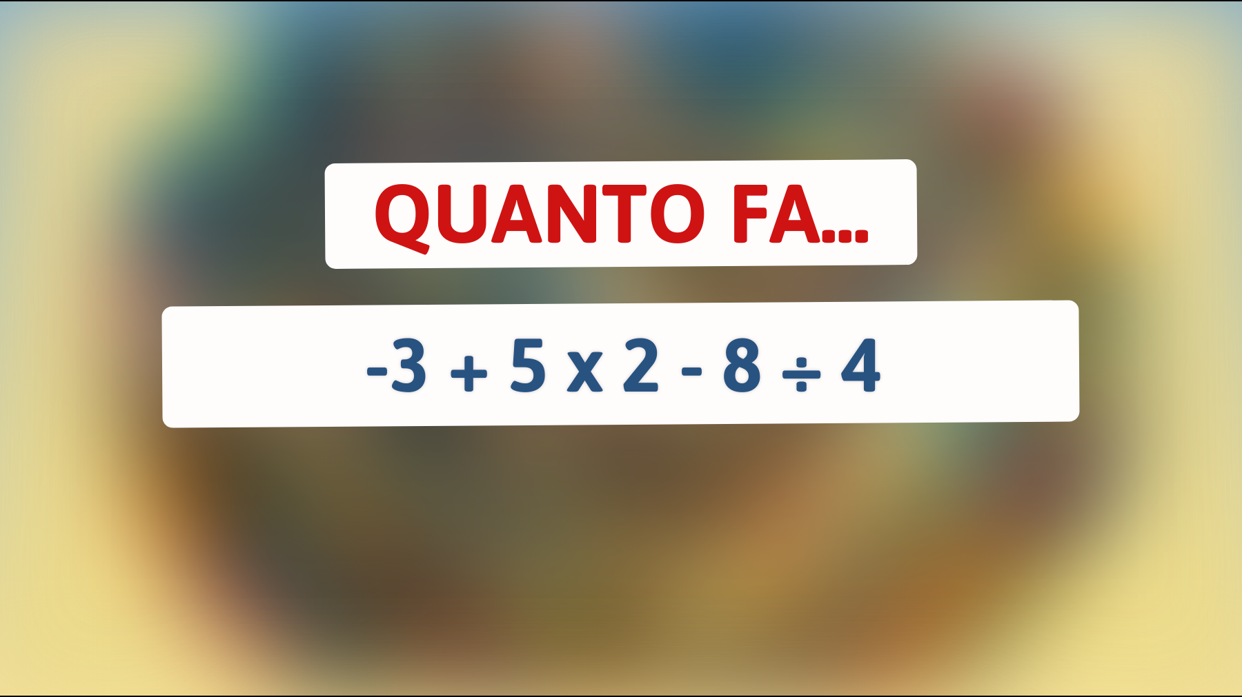 Sfida il tuo cervello con questo indovinello matematico: solo i veri geni trovano la risposta!"